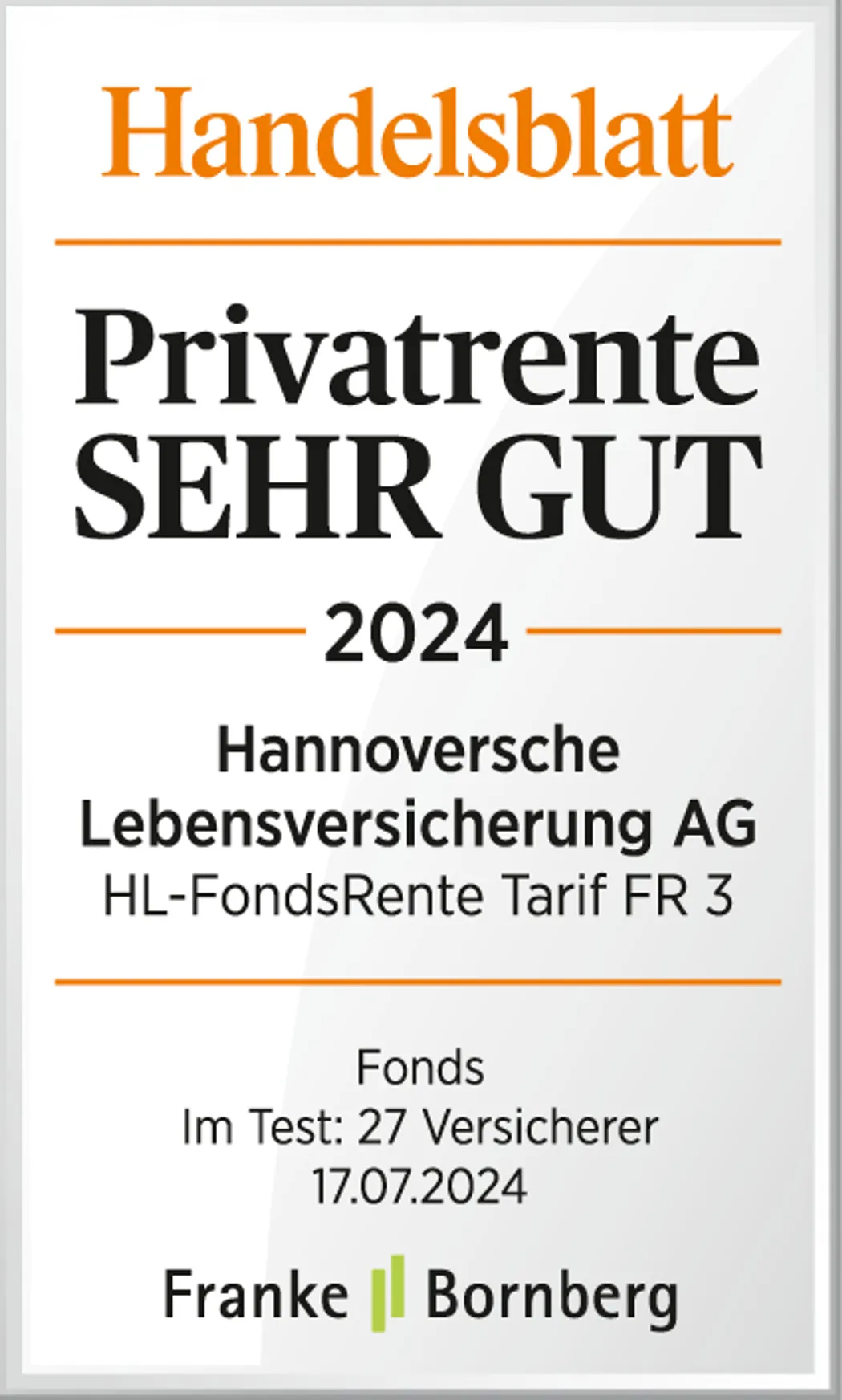 Handelsblatt: Testurteil SEHR GUT Privatrente Fondsrente Ein Zertifikat des Handelsblatts, das der Hannoverschen Lebensversicherung AG für ihre Privatrente Fondsrente das Testurteil SEHR GUT verleiht.
